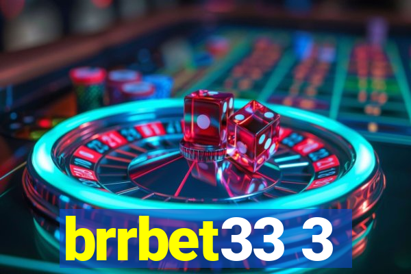 brrbet33 3